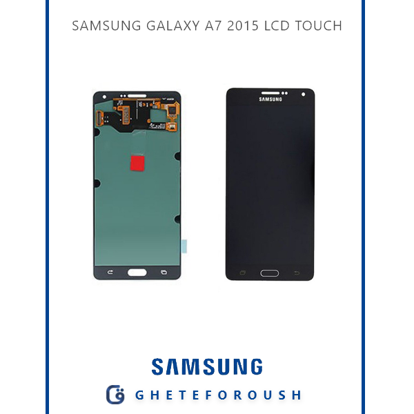 SAMSUNG GALAXY A7 2015 LCD TOUCH