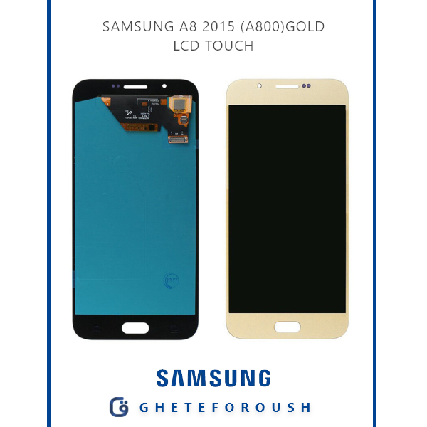 تاچ و ال سی دی سامسونگ Touch-Lcd Samsung A8-2015 A800