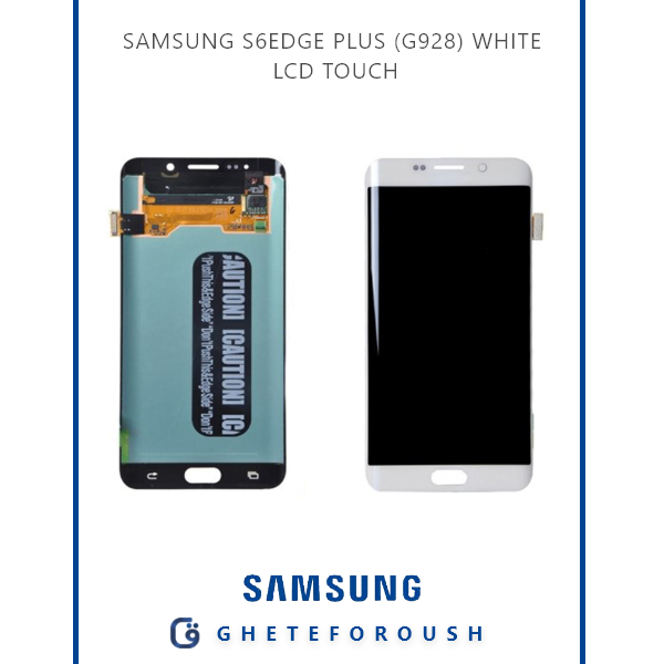تاچ و ال سی دی سامسونگ SAMSUNG S6EDGE PLUS (G928)