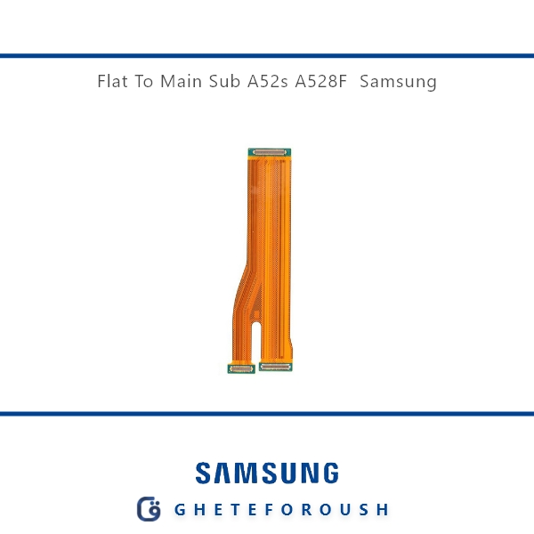فلت رابط برد شارژ سامسونگ Flat To Main Sub Samsung A52s A528F