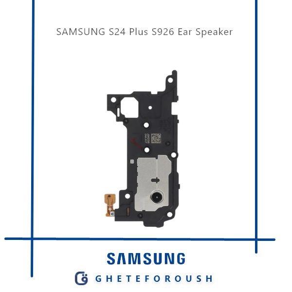 قیمت خرید اسپیکر مکالمه سامسونگ Samsung S24 Plus S926