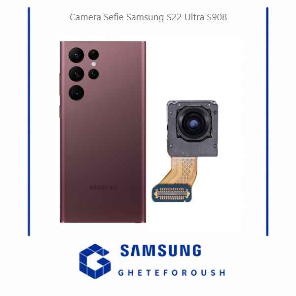 دوربین سلفی سامسونگ Samsung S22 Ultra S908